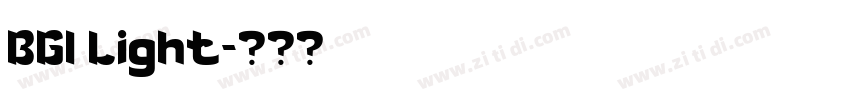 BGI Light字体转换 BGI Light字体转换